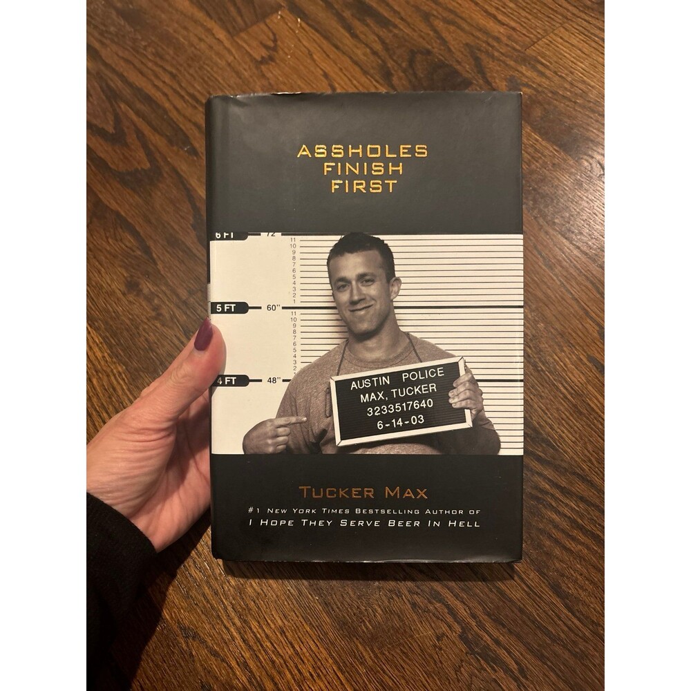 Assholes Finish First by Tucker Max Book